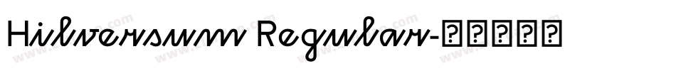Hilversum Regular字体转换